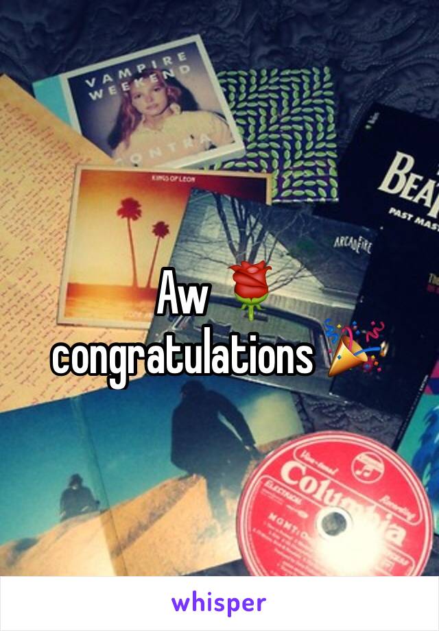 Aw 🌹 
congratulations 🎉