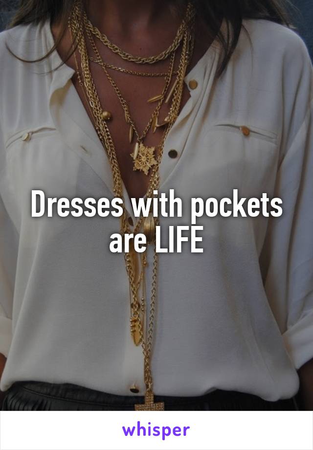 Dresses with pockets are LIFE