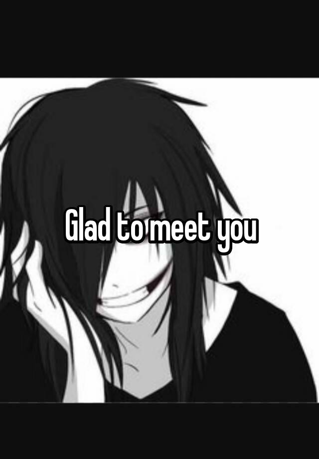 glad-to-meet-you