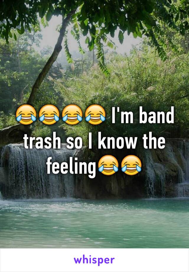 😂😂😂😂 I'm band trash so I know the feeling😂😂