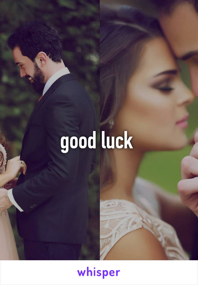 good luck 