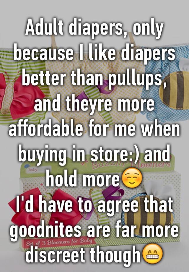 adult-diapers-only-because-i-like-diapers-better-than-pullups-and