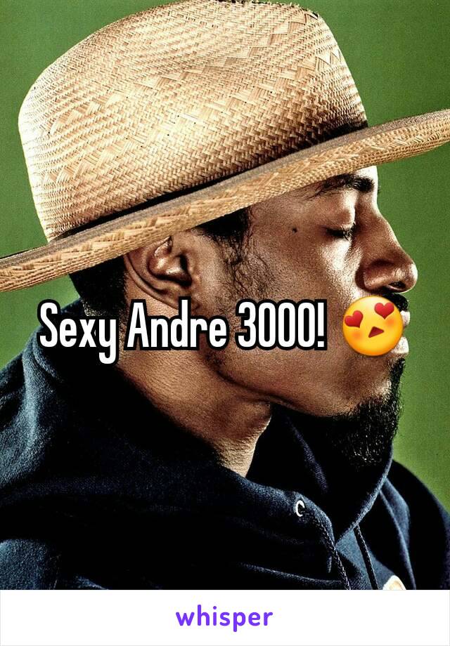Sexy Andre 3000! 😍