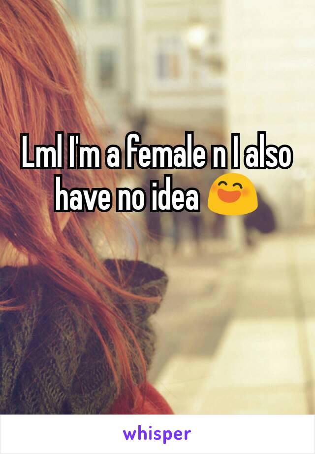 Lml I'm a female n I also have no idea 😄