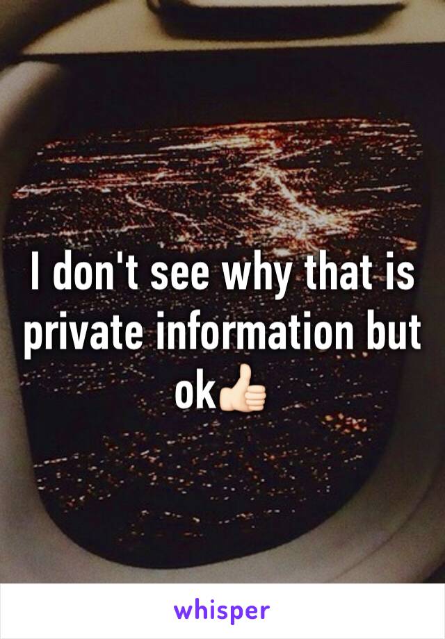 I don't see why that is private information but ok👍🏻