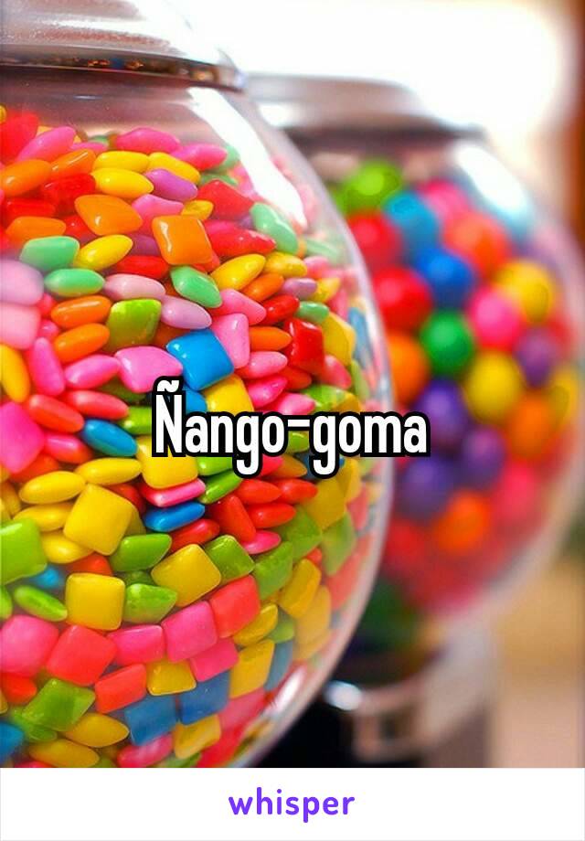 Ñango-goma