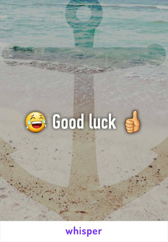 😂 Good luck 👍