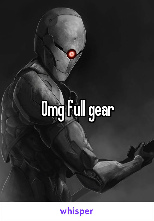 Omg full gear