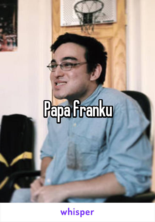 Papa franku