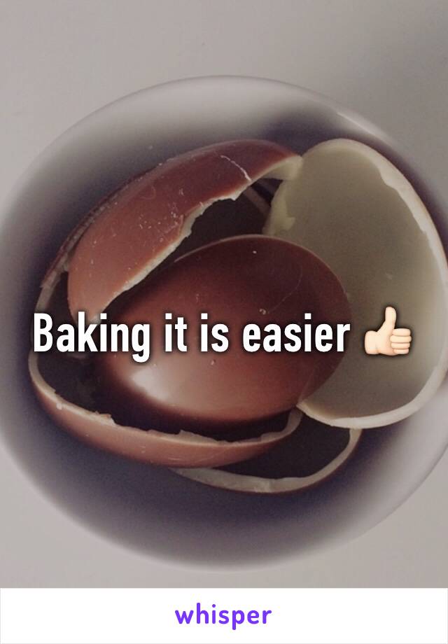 Baking it is easier 👍🏻