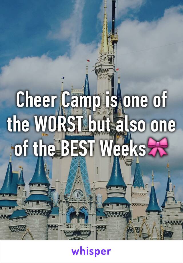 Cheer Camp is one of the WORST but also one of the BEST Weeks🎀