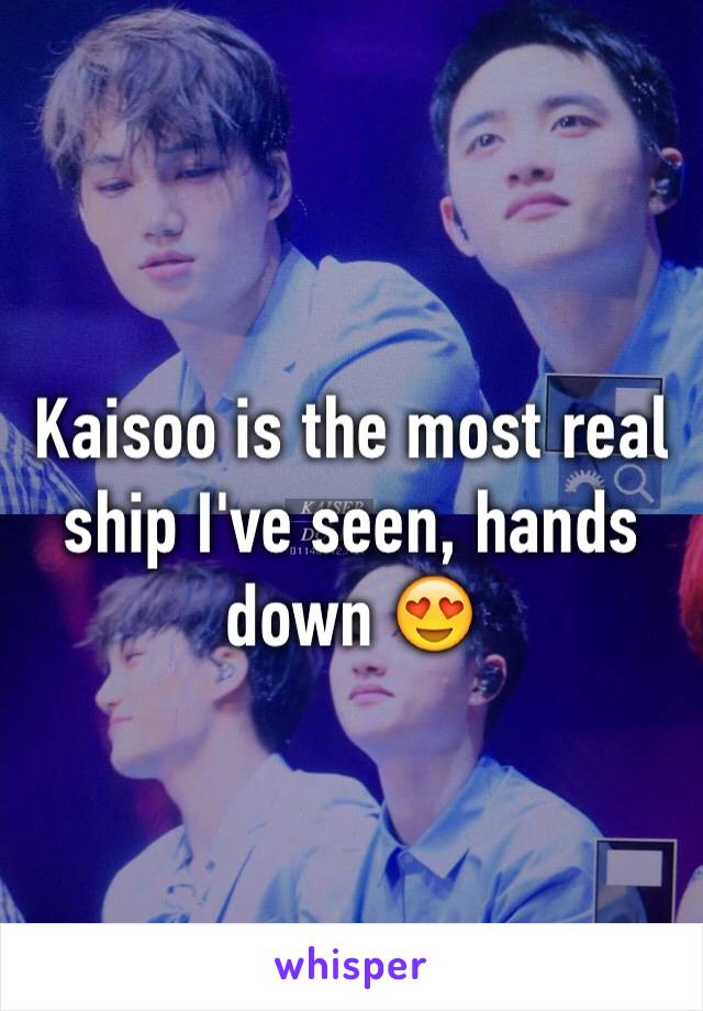 Kaisoo is the most real ship I've seen, hands down 😍