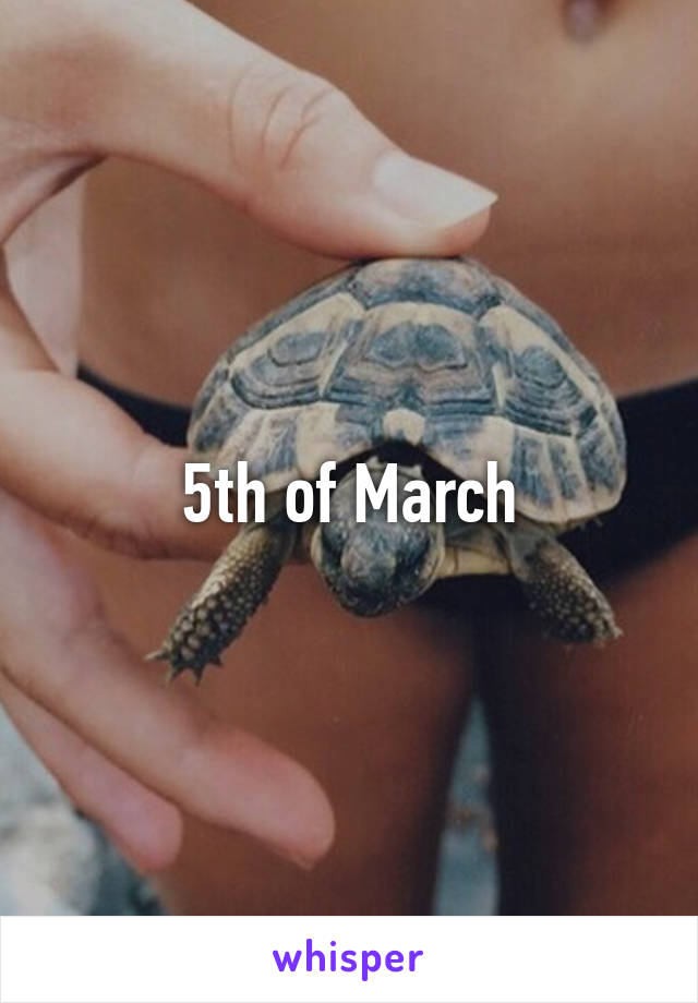 5th of March