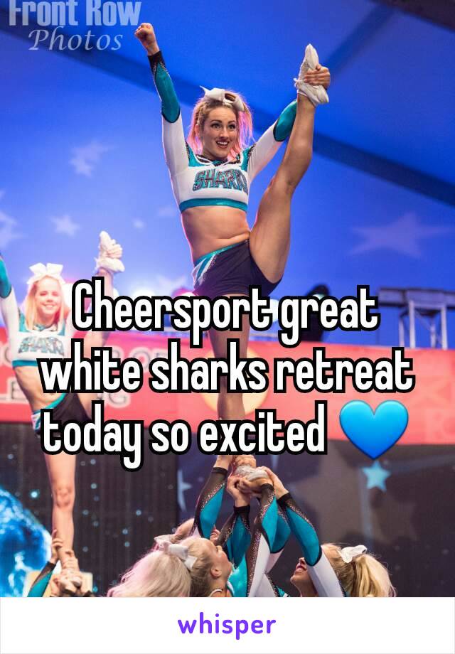 Cheersport great white sharks retreat today so excited 💙