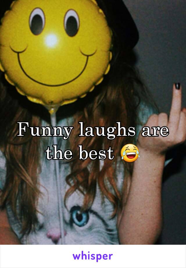 Funny laughs are the best 😂