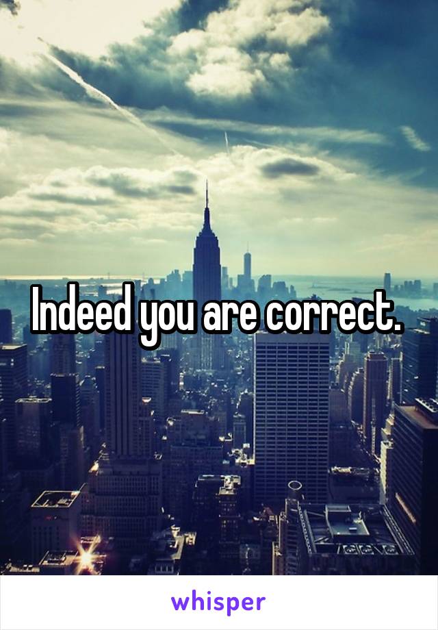 Indeed you are correct. 
