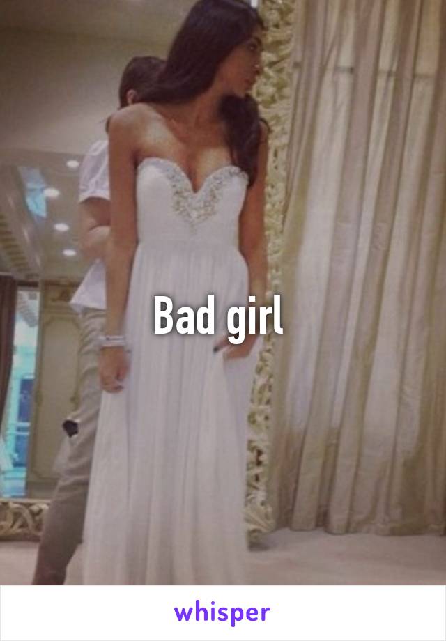 Bad girl 