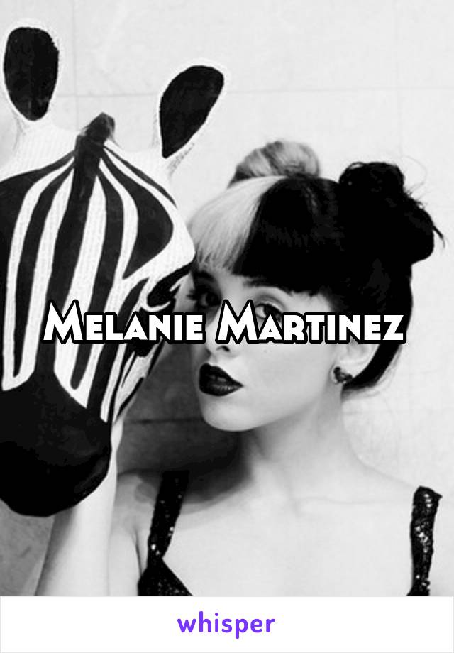 Melanie Martinez 