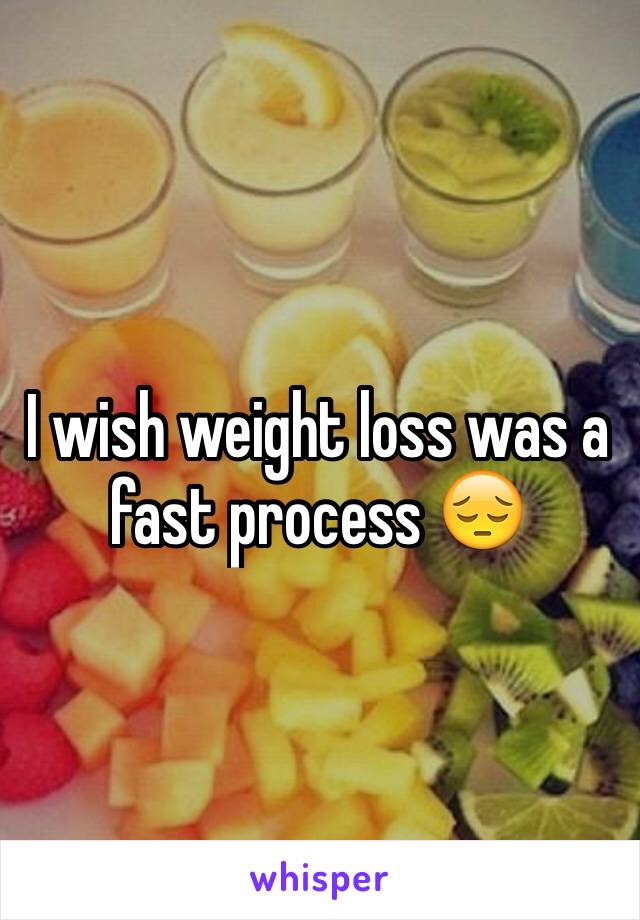 I wish weight loss was a fast process 😔