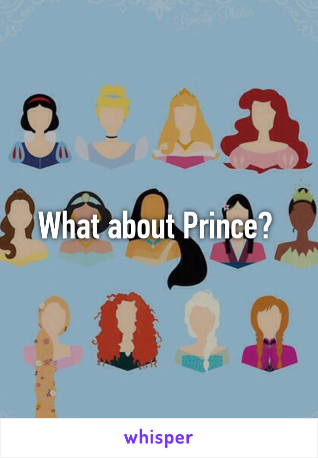 What about Prince? 
