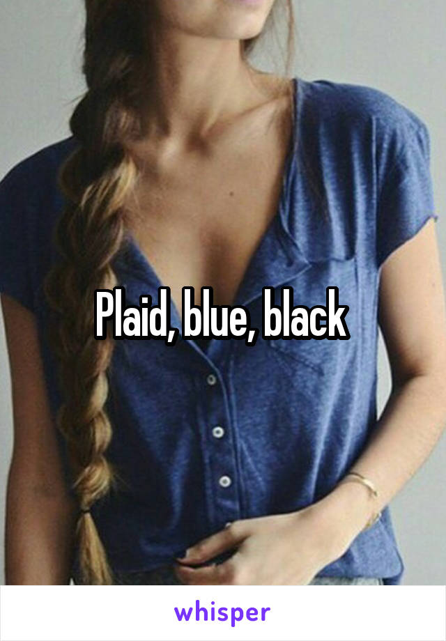 Plaid, blue, black 