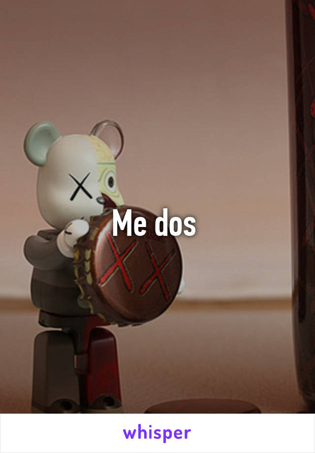 Me dos 