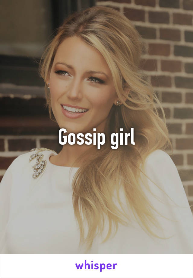 Gossip girl