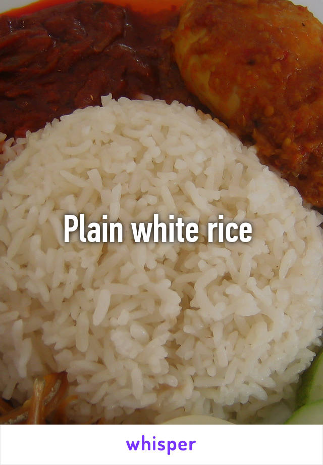 Plain white rice 