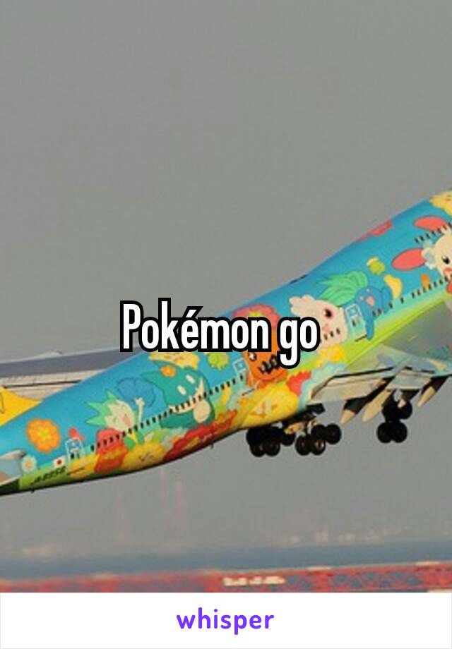 Pokémon go 