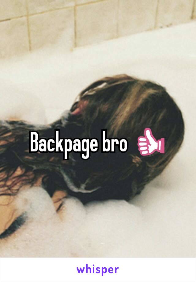 Backpage bro 👍
