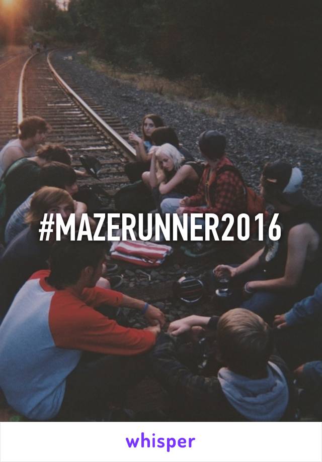 #MAZERUNNER2016