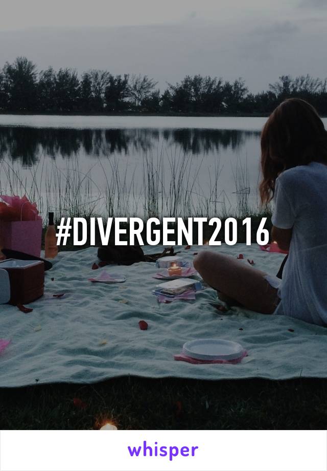 #DIVERGENT2016