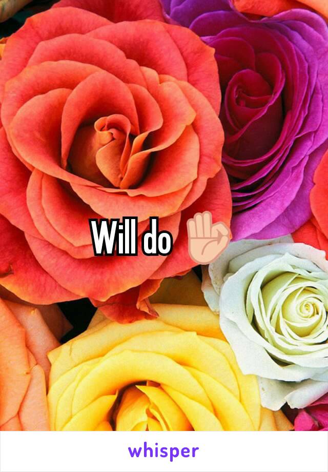 Will do 👌