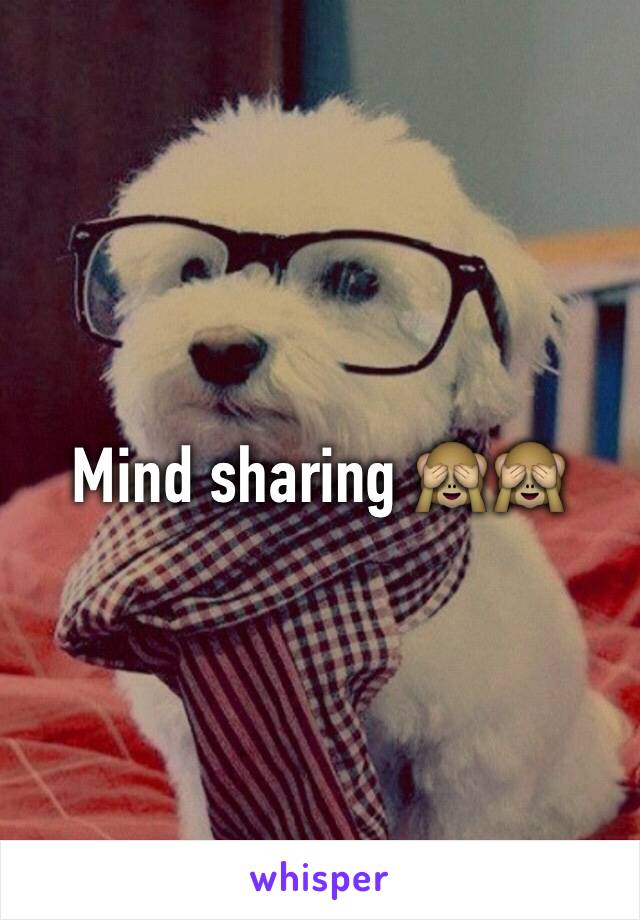 Mind sharing 🙈🙈