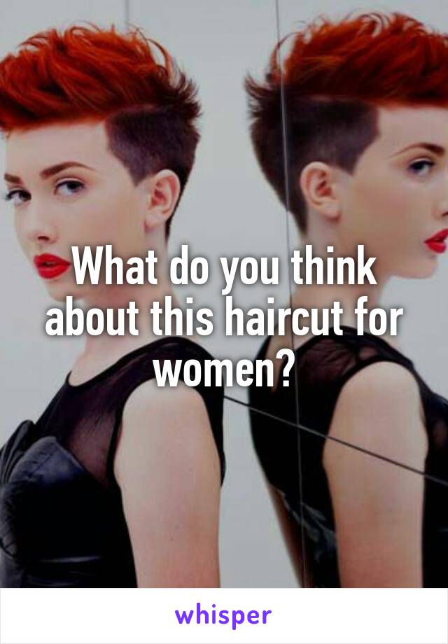 What do you think about this haircut for women?