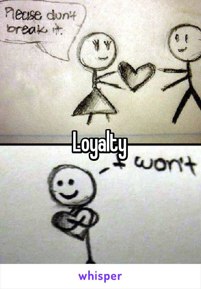 Loyalty 