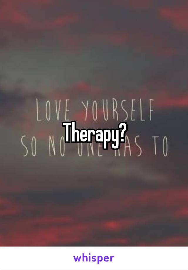 Therapy?