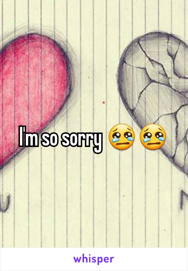 I'm so sorry 😢😢