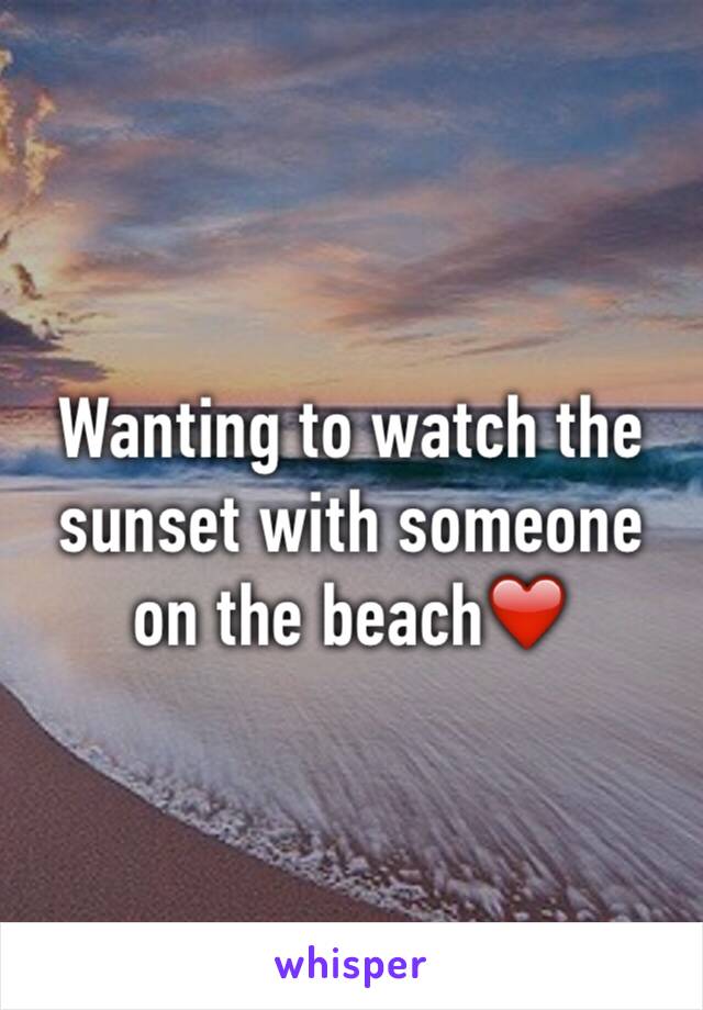 Wanting to watch the sunset with someone on the beach❤️