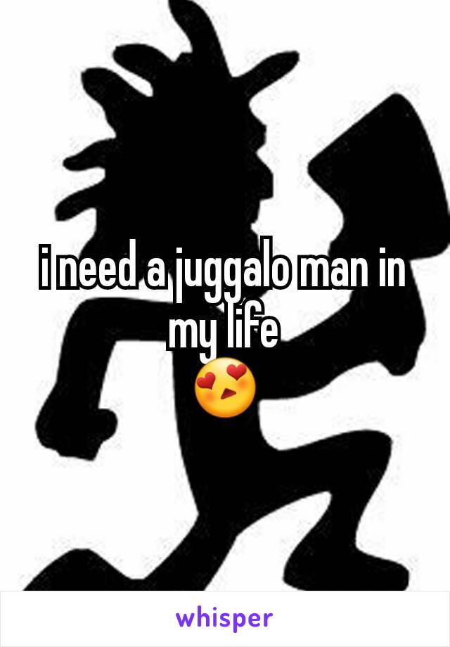 i need a juggalo man in my life
😍