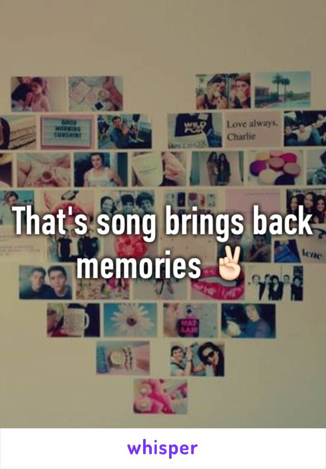 That's song brings back memories ✌🏻️