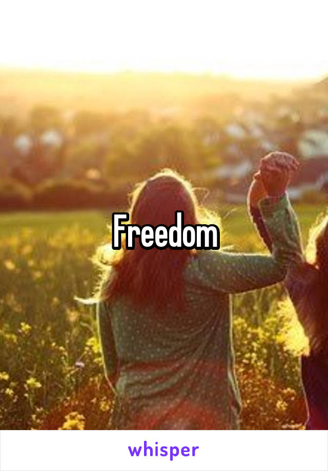 Freedom