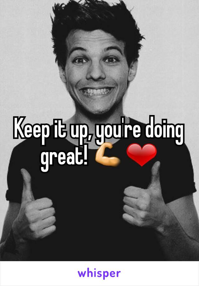 Keep it up, you're doing great! 💪❤