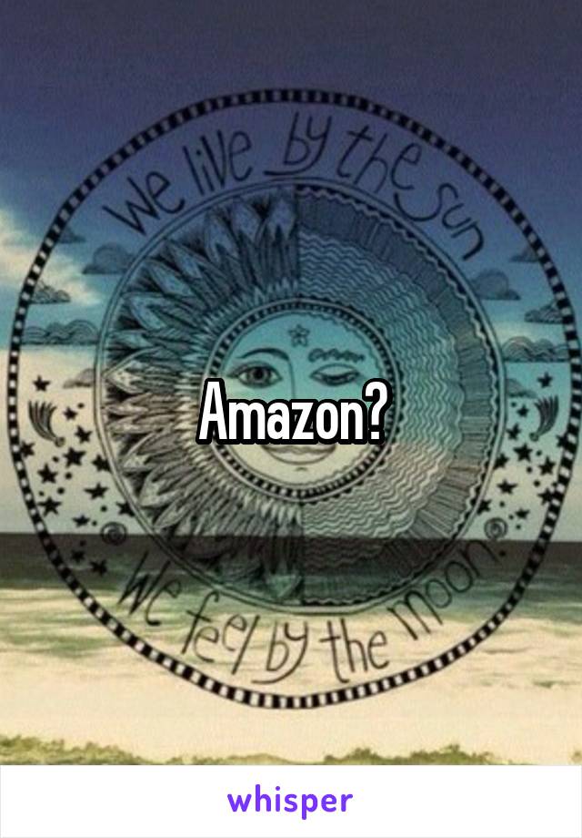 Amazon?