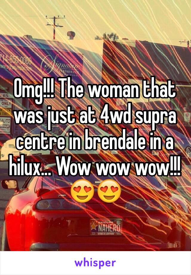 Omg!!! The woman that was just at 4wd supra centre in brendale in a hilux... Wow wow wow!!!😍😍