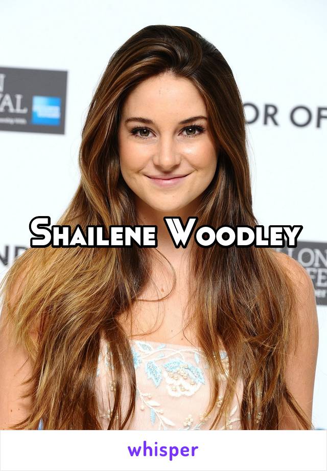 Shailene Woodley