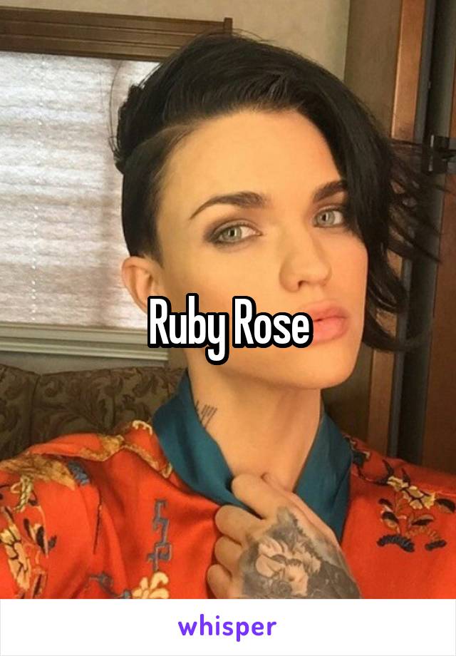 Ruby Rose