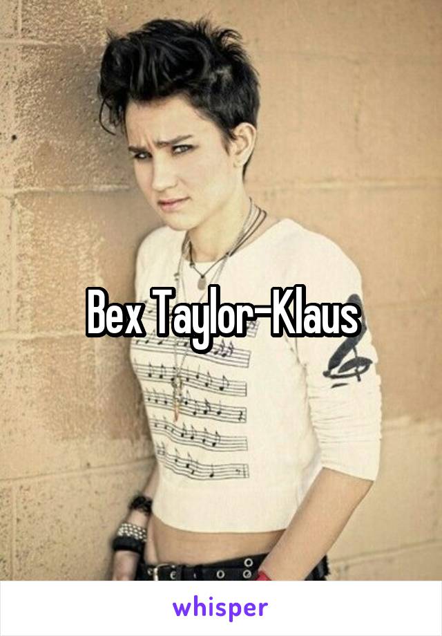 Bex Taylor-Klaus