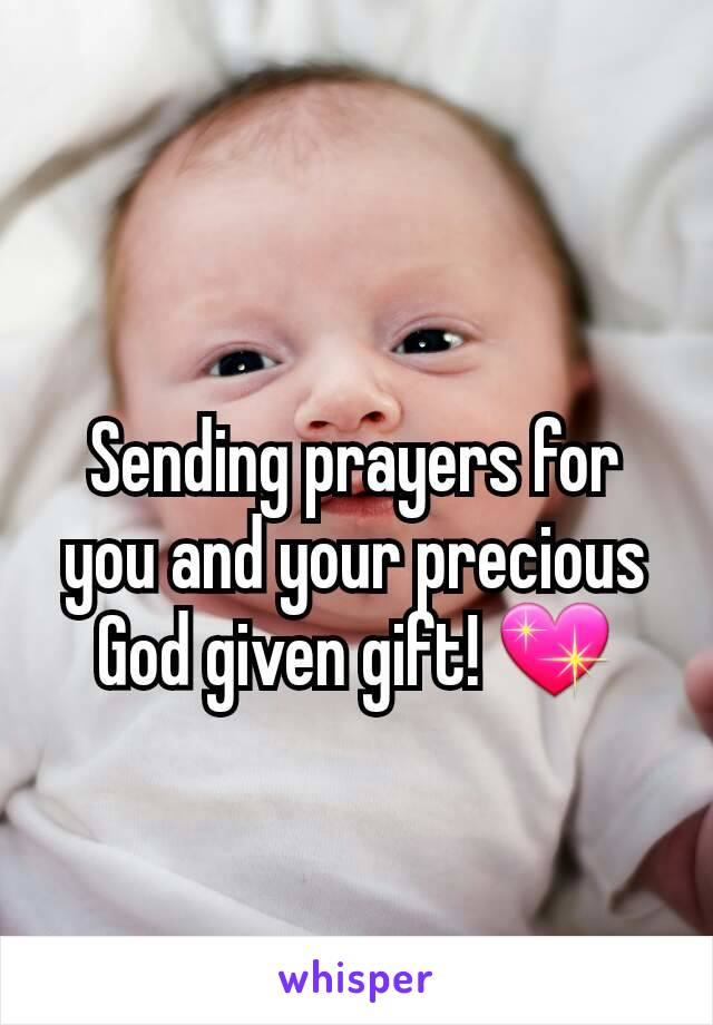 Sending prayers for you and your precious God given gift! 💖