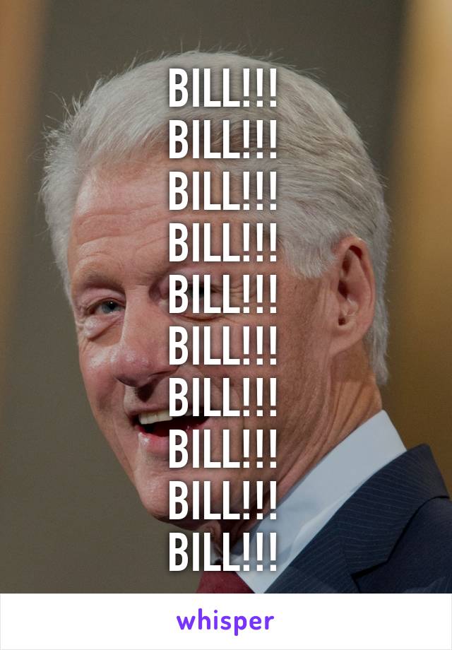 BILL!!!
BILL!!!
BILL!!!
BILL!!!
BILL!!!
BILL!!!
BILL!!!
BILL!!!
BILL!!!
BILL!!!